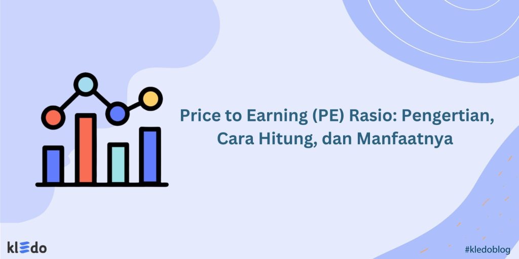 Mengungkap Rahasia Investasi Cara Analisis Rasio Pe Price To Earnings Ratio Untuk Keputusan Cerdas
