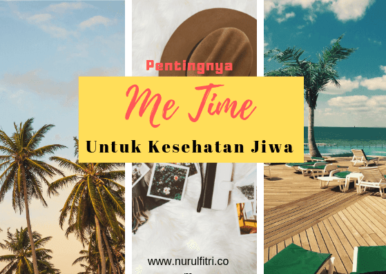 Pentingnya Me Time Untuk Kesehatan Jiwa Sebuah Investasi Diri Di Tengah Kepadatan Hidup